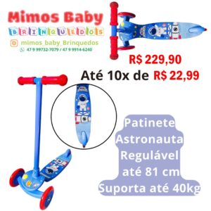Patinete  Astronauta Regulável  até 81 cm Suporta até 40kg
